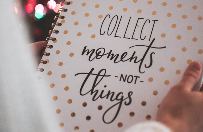 Collect Moments Motivation Quote for Decluttering